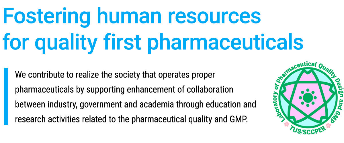 Fostering human resources for quality first pharmaceuticals